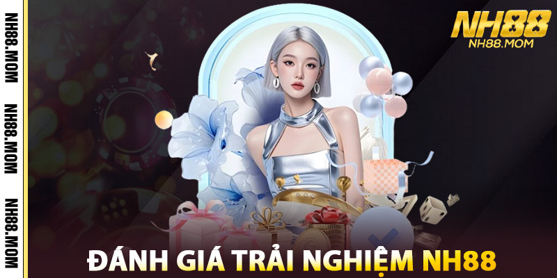 Đánh Giá Trải Nghiệm Sòng Bài NH88