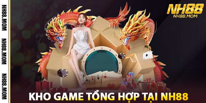 Kho Game Tổng Hợp Tại NH88